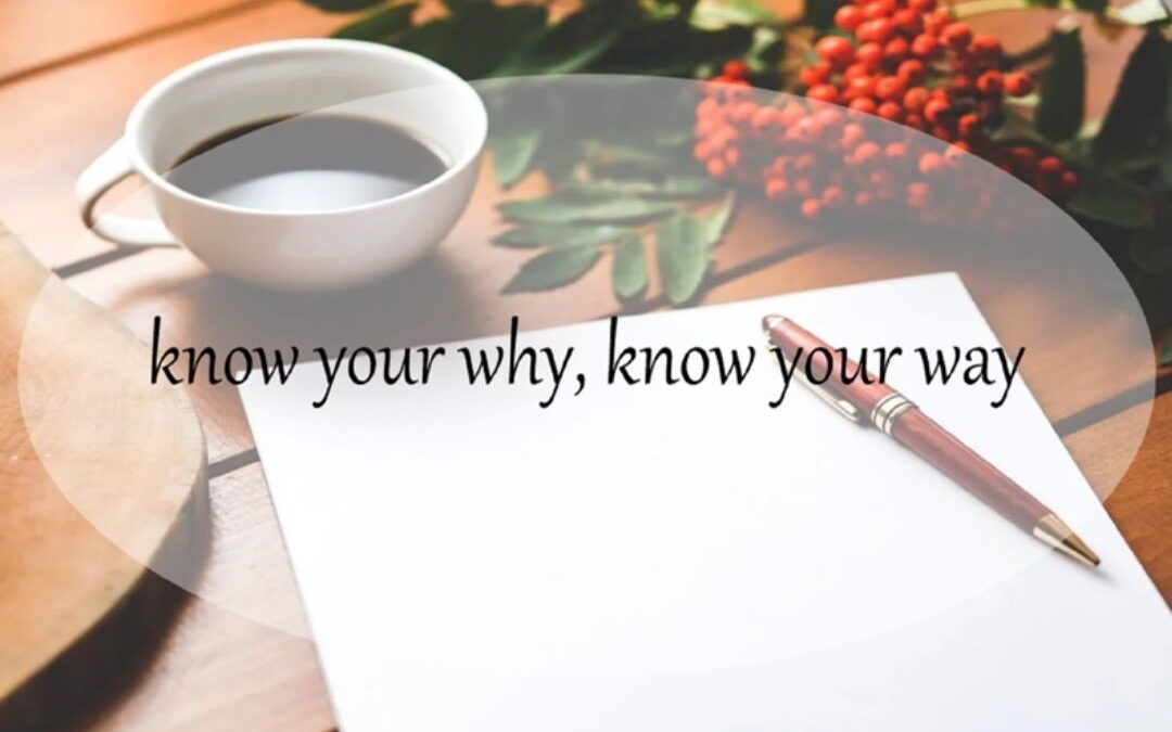 The Power of Purpose: Why Knowing Your “Why” Changes Everything
